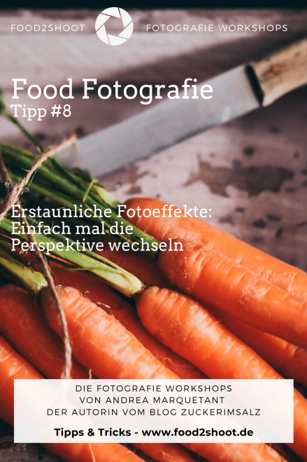 Food, Fotografie, Photographie, Tipp, Perspektive, Fotoeffekte, Deko, Food Props, Probs, Setstyling, Workshop, online, Food2Shoot